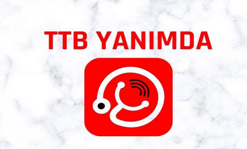 ‘TTB YANIMDA’ MOBİL UYGULAMASI KULLANIMA AÇILDI