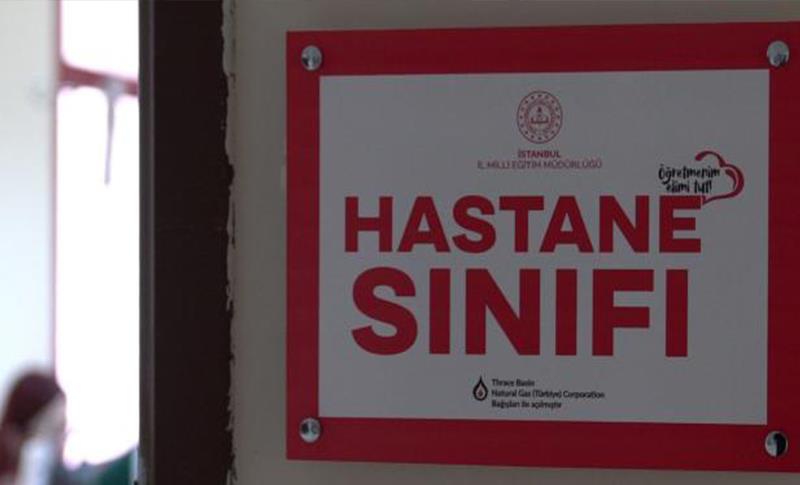 İHTİYAÇ DUYULAN HER HASTANEYE 'HASTANE SINIFI' KURULACAK