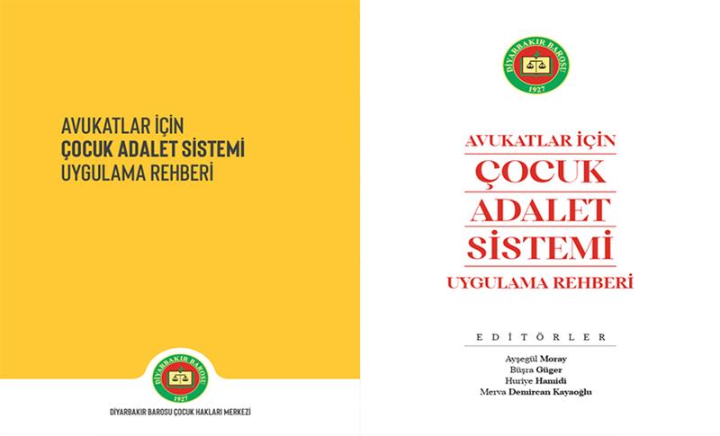 DİYARBAKIR BAROSU’NDAN ‘AVUKATLAR İÇİN ÇOCUK ADALET SİSTEMİ UYGULAMA REHBERİ’