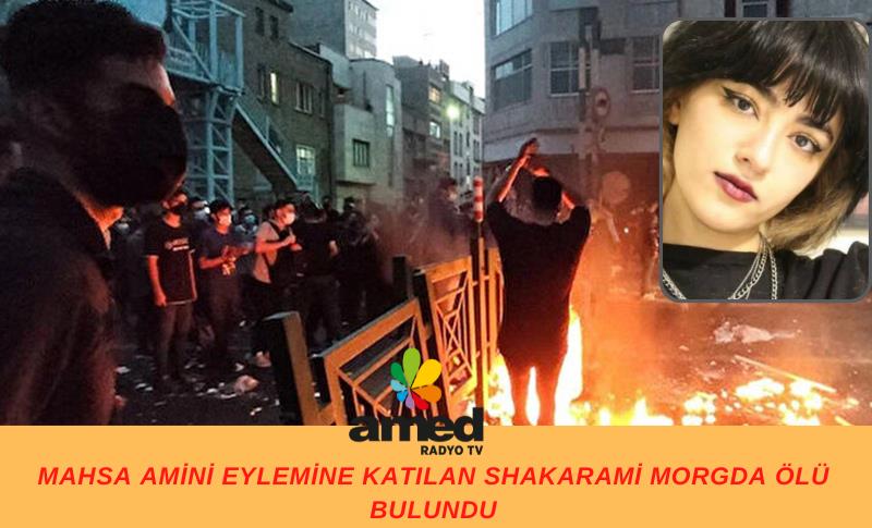 MAHSA AMİNİ EYLEMİNE KATILAN SHAKARAMİ MORGDA ÖLÜ BULUNDU